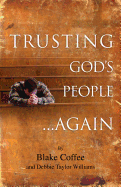 Trusting God's People... Again