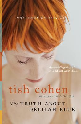 Truth About Delilah Blue - Cohen, Tish