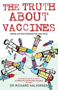 Truth About Vaccines: Making the Right Decision for Your Child