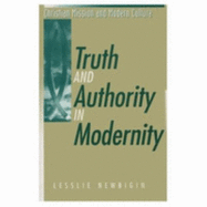 Truth and Authority in Modernity - Newbigin, Lesslie