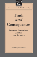 Truth and Consequences: Intentions, Conventions, and the New Thematics
