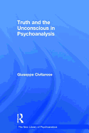 Truth and the Unconscious in Psychoanalysis