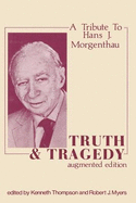 Truth and Tragedy: Tribute to Hans J. Morgenthau