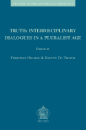 Truth: Interdisciplinary Dialogues in a Pluralist Age