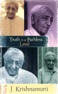 Truth Is a Pathless Land