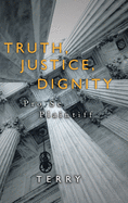 Truth, Justice, Dignity: Prose Plaintiff