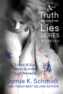 Truth Kills & Truth Reveals: Books 1 & 2 of the Truth & Lies Series