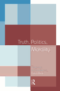 Truth, Politics, Morality: Pragmatism and Deliberation