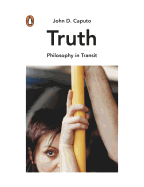Truth: The Search for Wisdom in the Postmodern Age