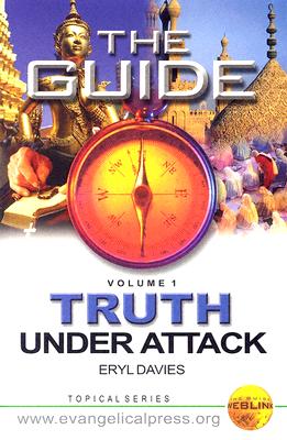 Truth Under Attack - Davies, Eryl, Dr.