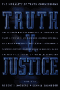 Truth V. Justice: The Morality of Truth Commissions