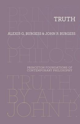 Truth - Burgess, Alexis G, and Burgess, John P