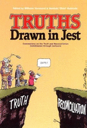 Truths Drawn in Jest: Commentary on the Trc Through Cartoons