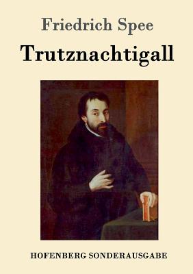 Trutznachtigall - Spee, Friedrich