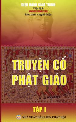 Truy&#7879;n C&#7893; PH&#7853;t Giao - T&#7853;p 1: B&#7843;n in Nm 2017 - Giao Trinh, Di&#7879;u H&#7841;nh