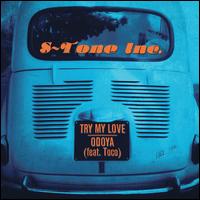 Try My Love/Odoya  - S-Tone Inc.