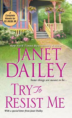 Try to Resist Me - Dailey, Janet