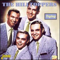 Trying - The Hilltoppers