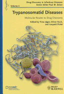 Trypanosomatid Diseases: Molecular Routes to Drug Discovery