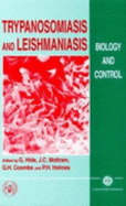 Trypanosomiasis and Leishmaniasis - Hide, G (Editor), and Mottram, J C (Editor), and Coombs, G H (Editor)