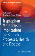 Tryptophan Metabolism: Implications for Biological Processes, Health and Disease