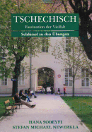 Tschechisch - Faszination Der Vielfalt: Schlussel Zu Den Ubungen