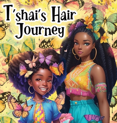 T'shai's Hair Journey - Jones, T'Shura, and Jones Wynter, T'Shai