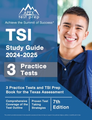 TSI Study Guide 2024-2025: 3 Practice Tests and TSI Prep Book for the Texas Assessment [7th Edition] - Lefort, J M