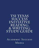 Tsi Texas Success Initiative Reading & Writing Study Guide