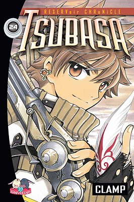 Tsubasa, Volume 24: Reservoir Chronicle - CLAMP, and Flanagan, William (Translated by)