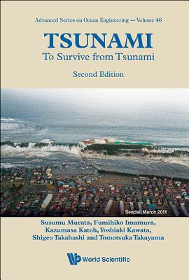 Tsunami: To Survive From Tsunami - Murata, Susumu, and Imamura, Fumihiko, and Katoh, Kazumasa