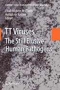Tt Viruses: The Still Elusive Human Pathogens