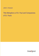 Tthe Metaphors of St. Paul and Companions of St. Pauls