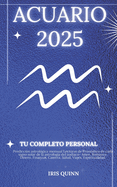 Tu Horscopo Personal Completo Acuario 2025: Prediccin astrolgica mensual Lecturas de pronstico de cada signo del sol, astrologa, estrella del zodaco: amor, romance, dinero, finanzas, carrera, salud, viajes, espiritualidad.