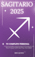 Tu Hor?scopo Personal Completo Sagitario 2025: Predicci?n astrol?gica mensual Lecturas de pron?stico de cada signo del sol, astrolog?a, estrella del zod?aco: amor, romance, dinero, finanzas, carrera, salud, viajes, espiritualidad.