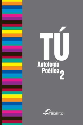 Tu II Antologia Poetica Talento Comunicacion - Varios Autores