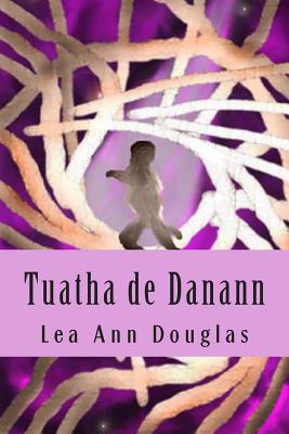 Tuatha de Danann - Douglas, Lea Ann