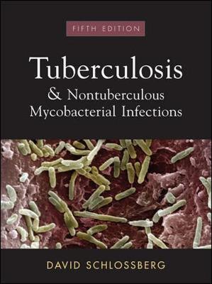 Tuberculosis and Nontuberculosis Mycobacterial Infections - Schlossberg, David, M.D., Facp (Editor)