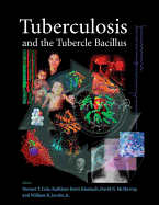 Tuberculosis and the Tubercle Bacillus