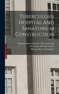 Tuberculosis Hospital and Sanatorium Construction