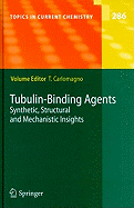 Tubulin-Binding Agents: Synthetic, Structural and Mechanistic Insights