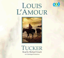 Tucker - L'Amour, Louis, and Crouch, Michael (Read by)