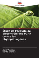 ?tude de l'activit? de biocontr?le des PGPR contre les phytopathog?nes