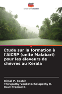 ?tude sur la formation ? l'AICRP (unit? Malabari) pour les ?leveurs de ch?vres au Kerala