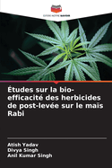 ?tudes sur la bio-efficacit? des herbicides de post-lev?e sur le ma?s Rabi