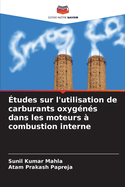 ?tudes sur l'utilisation de carburants oxyg?n?s dans les moteurs ? combustion interne
