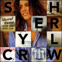 Tuesday Night Music Club [Tour Edition] - Sheryl Crow