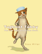 Tugboat Tubby the Cat That Saved the Fleet