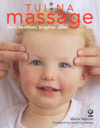 Tui Na Massage: For a Healthier, Brighter Child