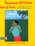 Tukama Tootles the Flute: A Tale from the Antilles - Gershator, Phillis, and Gershator, Phyllis